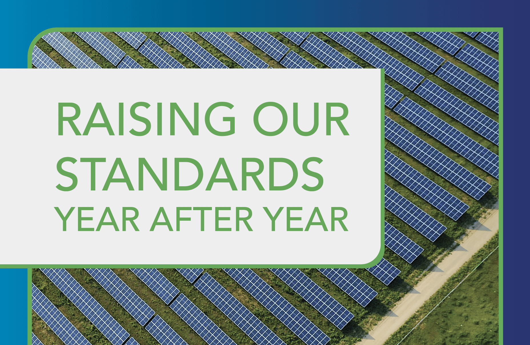 Text reading "Raising Our Standards Year After Year" is overlaid on an aerial view of solar panels, reflecting the 2023 ESG highlights.