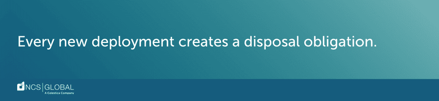 Text banner stating every new deployment creates a disposal obligation by NCS Global
